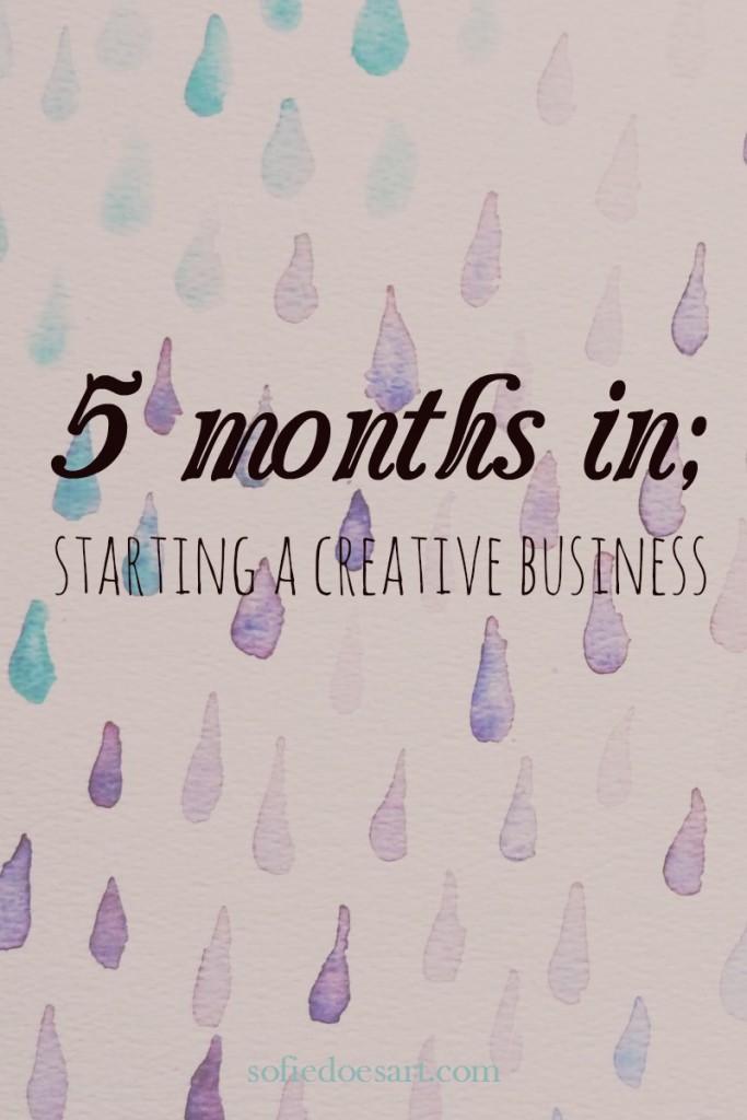 5 months in; starting a creative business